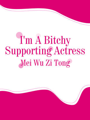 I'm A Bitchy Supporting Actress